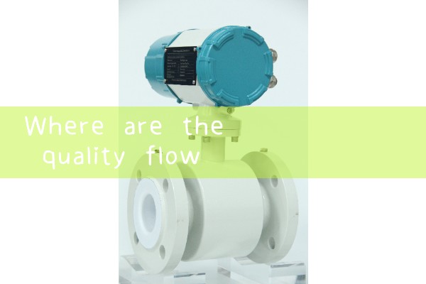 Where is a quality flowmeter manufacturer in Yunnan